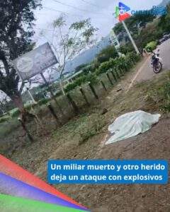 Atentado en base militar de Oripaya dejó un soldado muerto / Foto: Tomada de redes sociales