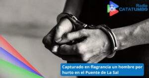 La Policía Nacional capturó en flagrancia a un hombre de 20 años, señalado de cometer un hurto en el barrio Santa Clara, sector Puente La Sal / Foto: Redes Sociales 