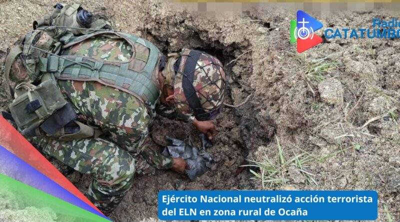 El Ejército Nacional neutralizó acción terrorista del ELN en el corregimiento de Aguas Claras zona rural de Ocaña, Norte de Santander / Foto: Cortesía