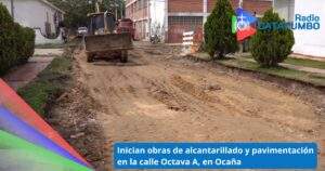 Alcaldía de Ocaña dio inicio a las obras en la calle Octava A / Foto: Alcaldía de Ocaña