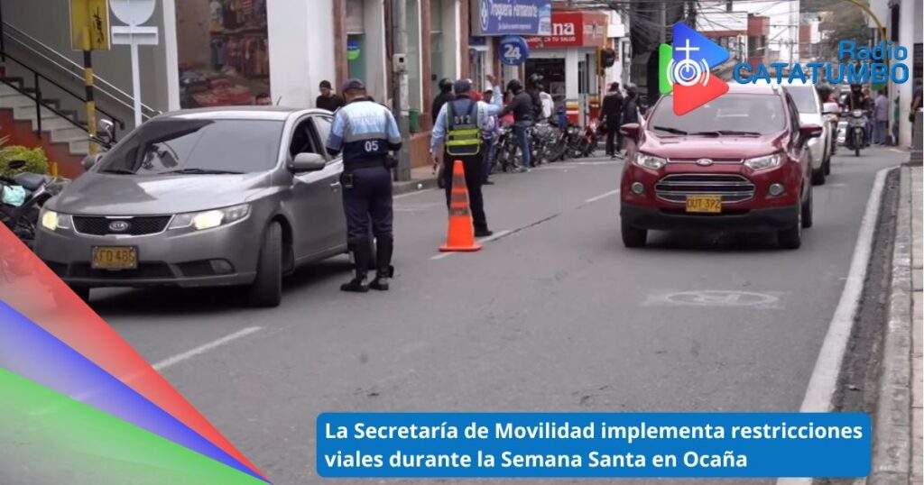Secretaría de Movilidad y Tránsito de Ocaña emitió un llamado urgente a la ciudadanía para que respete los recorridos procesionales en Semana Santa / Foto: AlcaldiadeOcaña