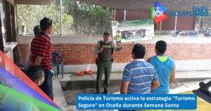 Imagen de referencia - Policía Nacional puso en marcha en Ocaña la estrategia “Turismo Seguro” durante la Semana Santa / Foto: turismoocaña