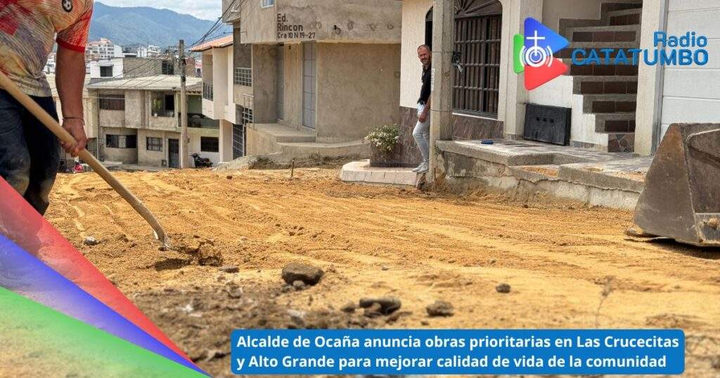Imagen de referencia – La Alcaldia de Ocaña anuncia nuevas intervenciones de obras prioritarias en Las Crucecitas y Alto Grande para mejorar calidad de vida de la comunidad / Foto: EMIASORA DIOSESANA RADIO CATATUMBO