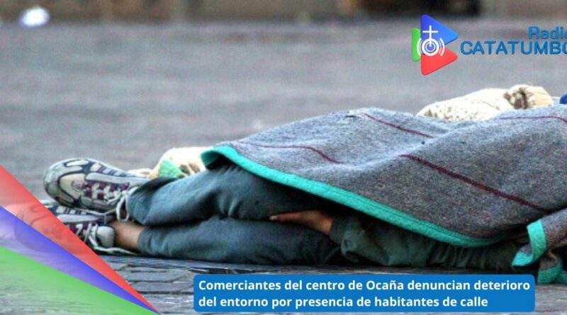 Imagen de referencia - Comerciantes del centro de Ocaña denuncian manifestaron su preocupación por la presencia de habitantes de calle en la zona / Foto: Apprevenir