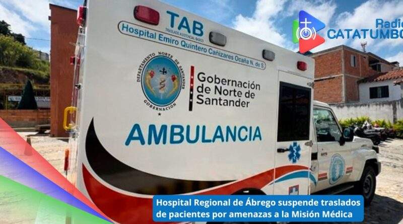 La Gerencia de la E.S.E. Hospital Regional Noroccidental de Ábrego, Norte de Santander anunció la suspensión indefinida de los traslados de pacientes desde la IPS Convención e IPS San Pablo hacia el Hospital Emiro Quintero Cañizares de Ocaña / Foto: Redes Sociales