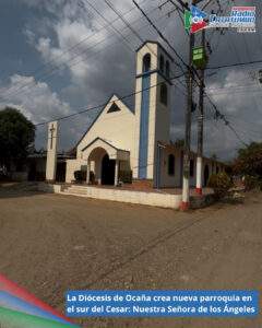 Parroquia Nuestra Señora de los Ángeles, ubicada en el corregimiento de Los Ángeles, municipio de San Martín, Cesar / Foto: Diocesis de Ocaña  