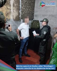 Captura de alias “Mandingas”, presunto cabecilla de las disidencias de las Farc, en Ocaña, Norte de Santander / Foto: Ejército Nacional