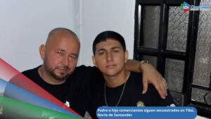 Yhorjan Silverio Sanguino Rodríguez y Silverio Sanguino, secuestrados en Tibú, Norte de Santander / Foto: Redes Sociales