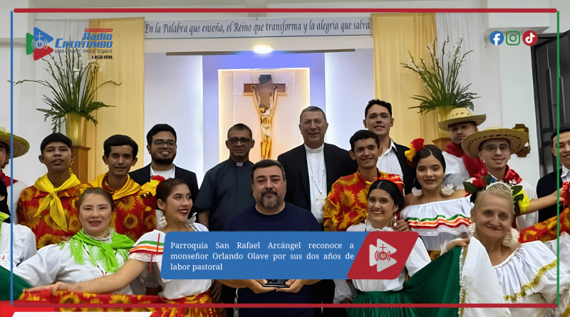 Parroquia San Rafael Arcángel reconoce a monseñor Orlando Olave por sus dos años de labor pastoral