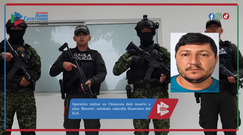 Operativo militar en Chinácota dejó muerto a alias ‘Resorte’, señalado cabecilla financiero del ELN. Operativo militar en Chinácota dejó muerto a alias ‘Resorte’, señalado cabecilla financiero del ELN.