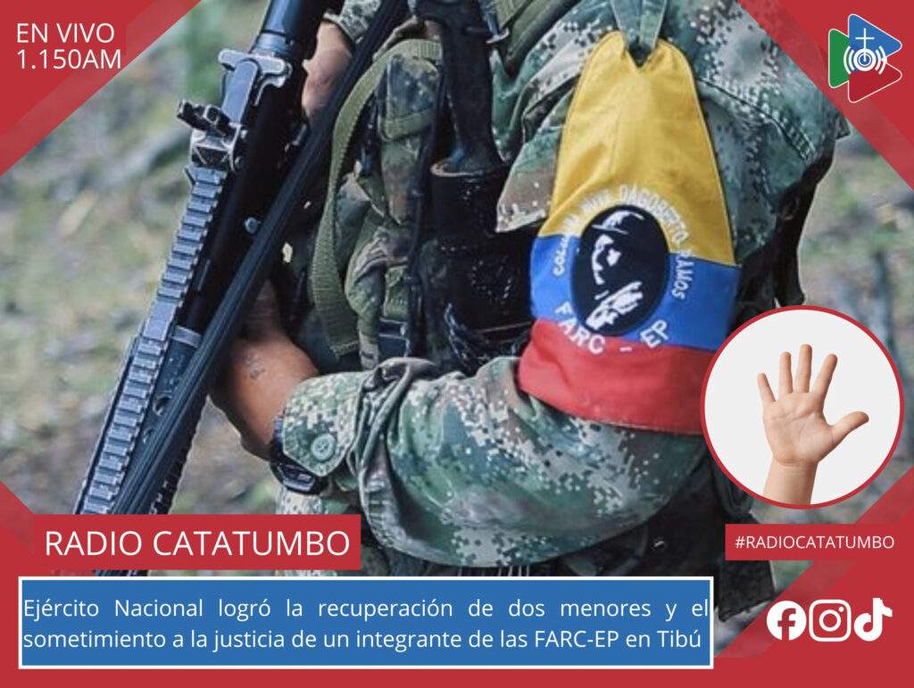 Ejército Nacional, logró la recuperación de dos menores de edad víctimas de reclutamiento forzado y el sometimiento voluntario a la justicia de un presunto integrante del frente 33 de las FARC-EP en el municipio de Tibú, Norte de Santander / Foto: Rodeemos el Diálogo