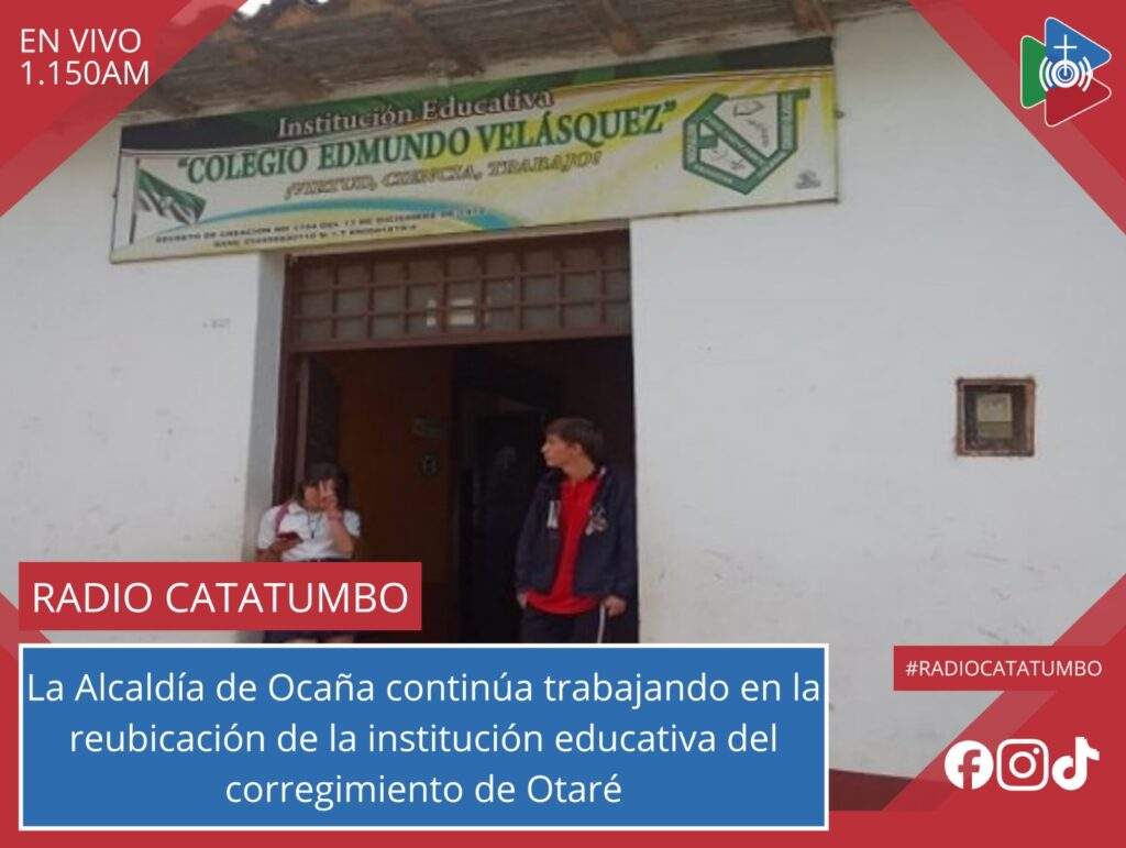 La Alcaldía de Ocaña continúa trabajando en la reubicación de la institución educativa del corregimiento de Otaré, Norte de Santander / Foto: Redes Sociales