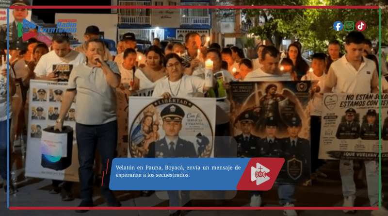 Velatón en Pauna, Boyacá, envía un mensaje de esperanza a los secuestrados.