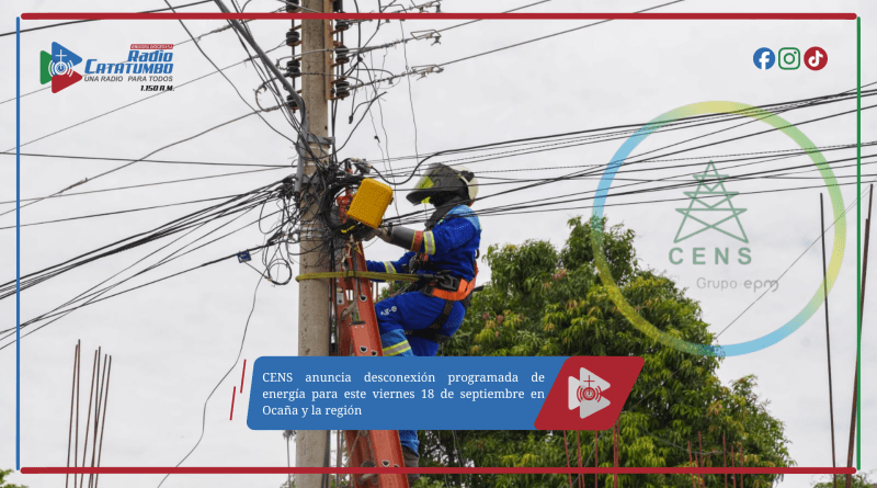 CENS anuncia desconexión programada de energía para este viernes 18 de septiembre en Ocaña y la región