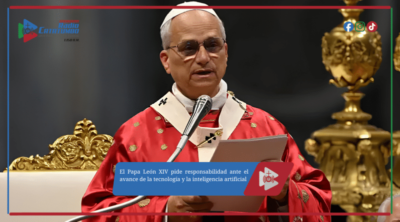 El Papa León XIV pide responsabilidad ante el avance de la tecnología y la inteligencia artificial