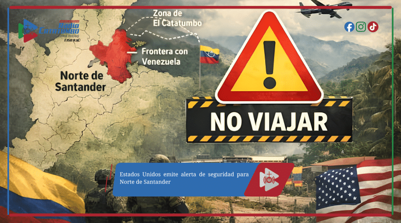 Estados Unidos emite alerta de seguridad para Norte de Santander