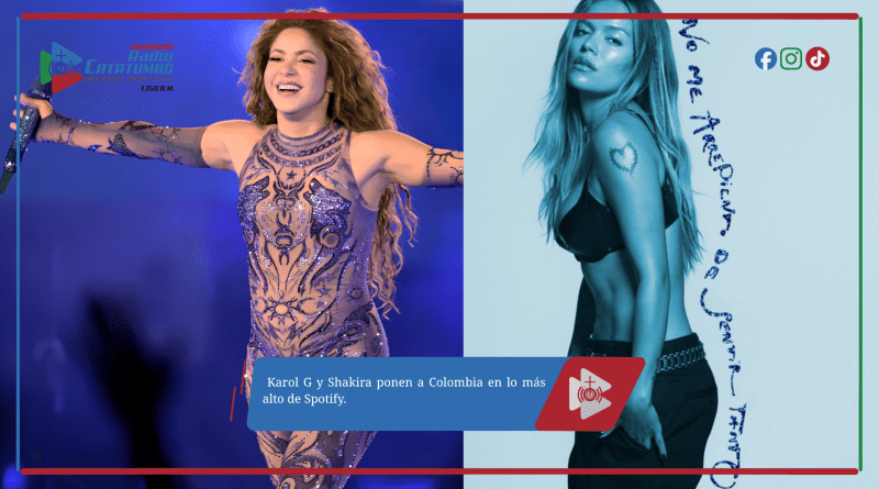 Karol G y Shakira ponen a Colombia en lo más alto de Spotify.