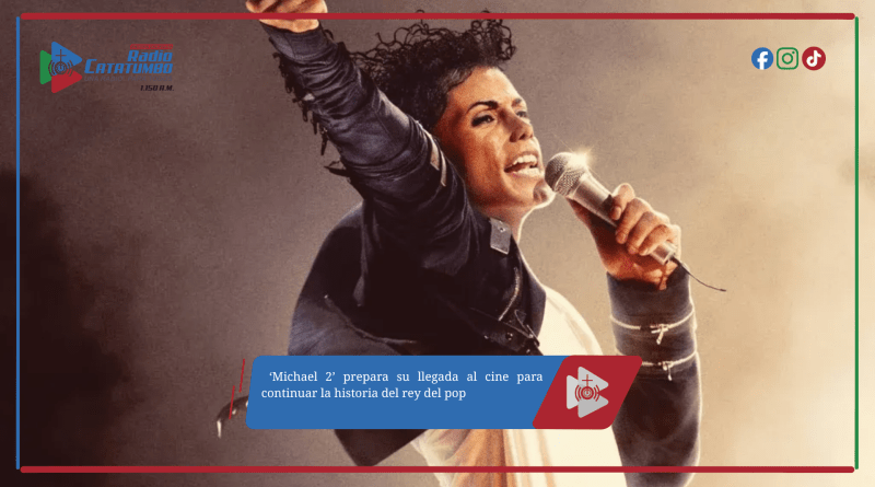 ‘Michael 2’ prepara su llegada al cine para continuar la historia del rey del pop
