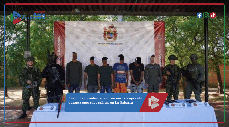 Cinco capturados y un menor recuperado durante operativo militar en La Gabarra