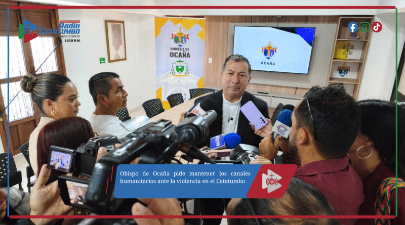 Obispo de Ocaña pide mantener los canales humanitarios ante la violencia en el Catatumbo